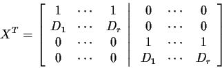 \begin{displaymath}X^T = \left[ \begin{array}{ccc} 1 & \cdots & 1 \\
D_1 & \cdo...
... \\
1 & \cdots & 1 \\
D_1 & \cdots & D_r
\end{array} \right]
\end{displaymath}