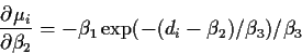 \begin{displaymath}\frac{\partial\mu_i}{\partial\beta_2} = -\beta_1\exp(-(d_i-\beta_2)/\beta_3)/\beta_3
\end{displaymath}
