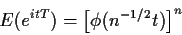 \begin{displaymath}E(e^{itT}) = \left[\phi(n^{-1/2}t)\right]^n
\end{displaymath}