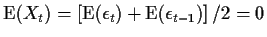 ${\rm E}(X_t) = \left[ {\rm E}(\epsilon_t) +{\rm E}(\epsilon_{t-1})\right] /2
= 0$
