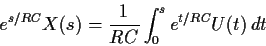 \begin{displaymath}e^{s/RC}X(s) = \frac{1}{RC}\int_0^s e^{t/RC} U(t) \, dt
\end{displaymath}