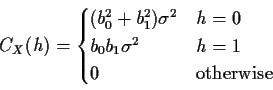 \begin{displaymath}C_X(h) = \begin{cases}
(b_0^2+b_1^2) \sigma^2 & h=0
\\
b_0 b_1 \sigma^2 & h=1
\\
0 & \text{otherwise}
\end{cases}\end{displaymath}