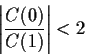 \begin{displaymath}\left\vert \frac{C(0)}{C(1)}\right\vert < 2
\end{displaymath}