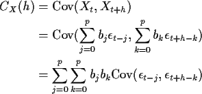 \begin{align*}C_X(h) & = {\rm Cov}(X_t,X_{t+h})
\\
& = {\rm Cov}(\sum_{j=0}^p b...
...}^p \sum_{k=0}^p b_j b_k {\rm
Cov}(\epsilon_{t-j},\epsilon_{t+h-k})
\end{align*}
