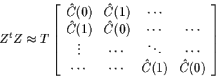 \begin{displaymath}Z^tZ \approx T \left[\begin{array}{cccc}
\hat{C}(0) & \hat{C}...
...
\cdots & \cdots & \hat{C}(1) & \hat{C}(0)
\end{array}\right]
\end{displaymath}