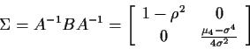 \begin{displaymath}\Sigma = A^{-1} B A^{-1} = \left[\begin{array}{cc}
1-\rho^2 & 0 \\ 0 & \frac{\mu_4-\sigma^4}{4\sigma^2}
\end{array}\right]
\end{displaymath}